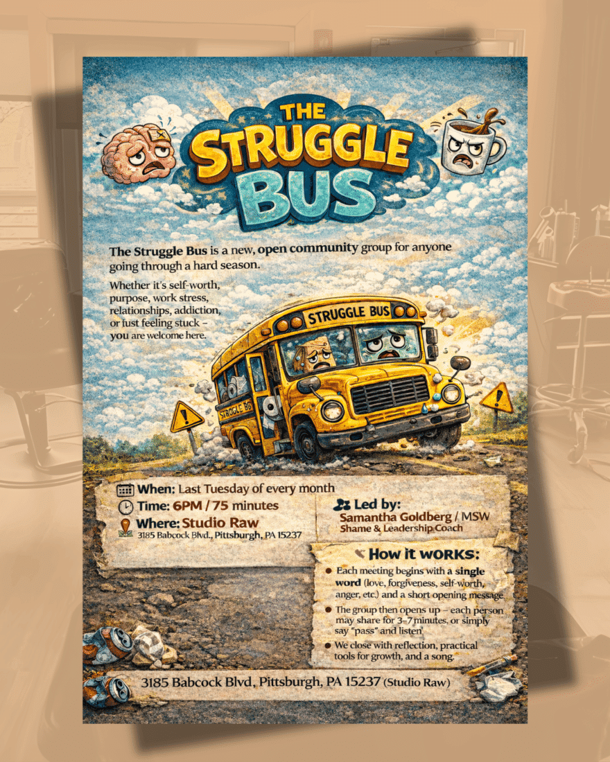 The Struggle Bus poster details a monthly support meeting at Studio Raw for stress relief.